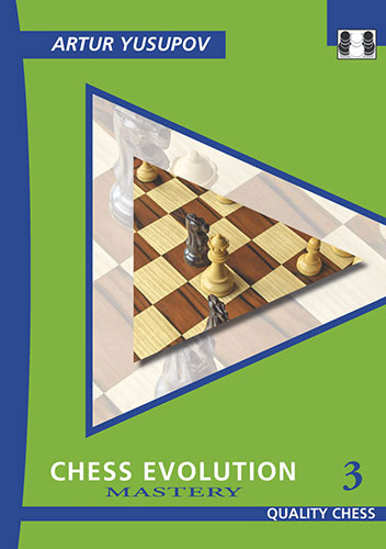 Chess Evolution 3- Mastery, paperback, Artur Yusupov